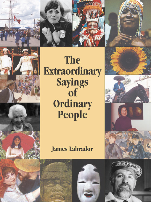 Title details for The Extraordinary Sayings of Ordinary People by James Labrador - Available
